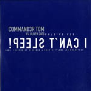 I can't sleep - Commander Tom