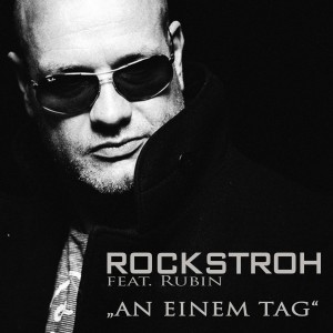 An einem Tag - ROCKSTROH feat. Rubin