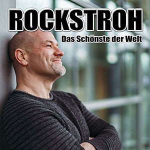 Das Schönste der Welt - ROCKSTROH