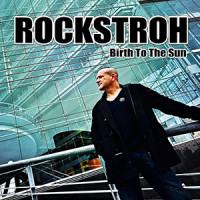 Birth to the Sun - ROCKSTROH